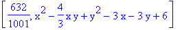 [632/1001, x^2-4/3*x*y+y^2-3*x-3*y+6]